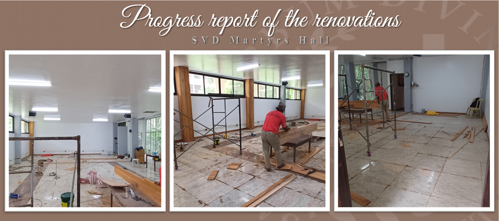 Progress report on the Renovations (SVD Martyr's Hall)